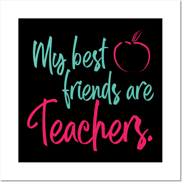 My Best Friends are Teachers Wall Art by Mi Bonita Designs